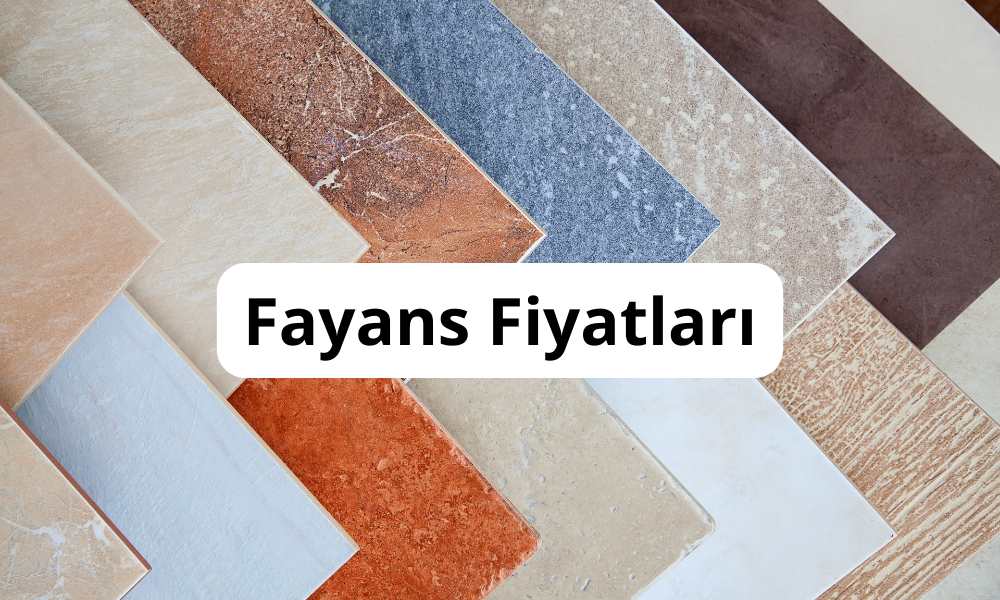 Fayans Fiyatları